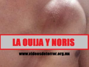 la ouija y noris